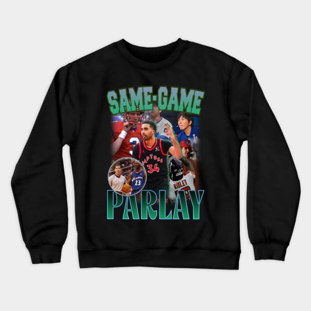 SAME GAME PARLAY - the Bad Boys of Professional Sports via DraftKings, FanDuel, BetMGM, Caesars, ESPN, & PrizePicks Crewneck Sweatshirt by dsuss